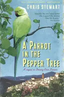 Papagáj a borsfán - A Driving over Lemons folytatása - Parrot in the Pepper Tree - A Sequel to Driving over Lemons