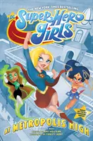 DC Super Hero Girls! A Metropolis Gimnáziumban - DC Super Hero Girls: At Metropolis High