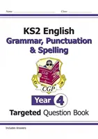 KS2 English Targeted Question Book: Nyelvtan, írásjelek és helyesírás - 4. évfolyam - KS2 English Targeted Question Book: Grammar, Punctuation & Spelling - Year 4
