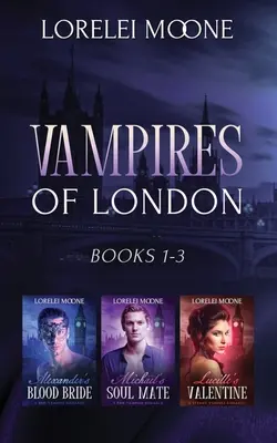 Vampires of London: 1-3 könyv - Vampires of London: Books 1-3