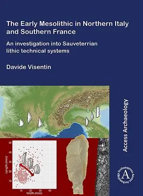 Dél-Franciaország és Észak-Olaszország kora mezolitikus technikai rendszerei - Early Mesolithic Technical Systems of Southern France and Northern Italy