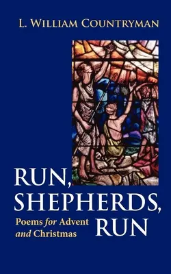 Fussatok, pásztorok, fussatok! Versek adventre és karácsonyra - Run, Shepherds, Run: Poems for Advent and Christmas