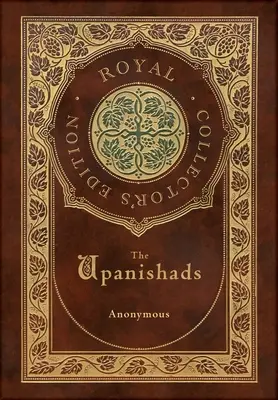 The Upanishads (Royal Collector's Edition) (tokkal, laminált keményfedeles borítóval) - The Upanishads (Royal Collector's Edition) (Case Laminate Hardcover with Jacket)