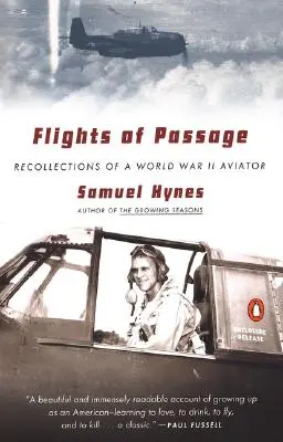 Az átkelés repülései: Egy második világháborús pilóta visszaemlékezései - Flights of Passage: Recollections of a World War II Aviator