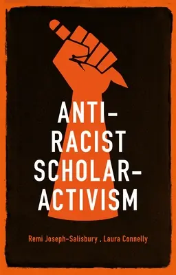 Antirasszista tudós-aktivizmus - Anti-racist scholar-activism