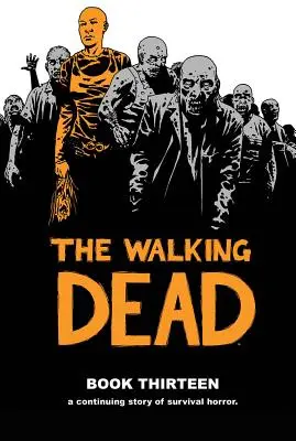 The Walking Dead, 13. könyv - The Walking Dead, Book 13