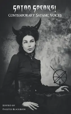 A sátán beszél! Kortárs sátáni hangok - Satan Speaks!: Contemporary Satanic Voices