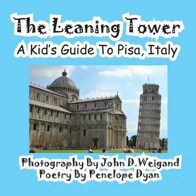 A ferde torony, egy gyerek útikalauz Pisába, Olaszországba - The Leaning Tower, a Kid's Guide to Pisa, Italy