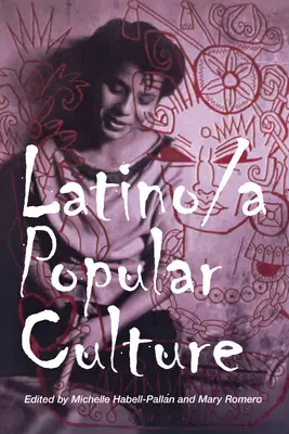 Latino/A populáris kultúra - Latino/A Popular Culture