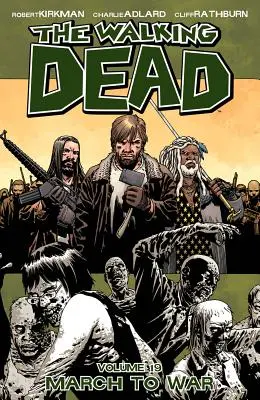 The Walking Dead 19. kötet: March to War - The Walking Dead Volume 19: March to War