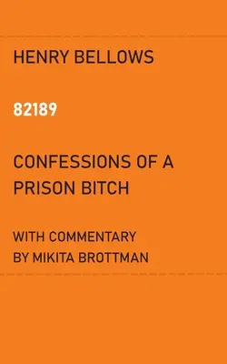 82189: Egy börtönszuka vallomásai - 82189: Confessions of a Prison Bitch