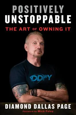 Pozitívan megállíthatatlan: The Art of Owning It - Positively Unstoppable: The Art of Owning It