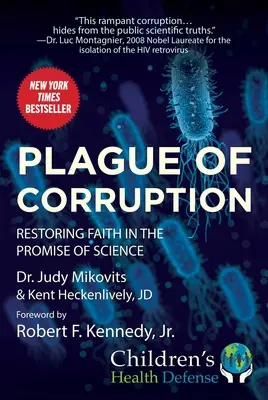 A korrupció pestise: A tudomány ígéretébe vetett hit helyreállítása - Plague of Corruption: Restoring Faith in the Promise of Science