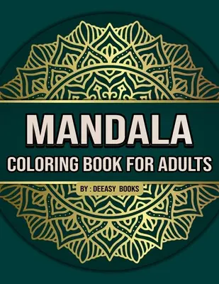 Mandala színezőkönyv felnőtteknek - Mandala Coloring Book for Adults