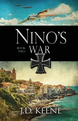 Nino háborúja: A Nino-sorozat 2. könyve - Nino's War: Book 2 of The Nino Series