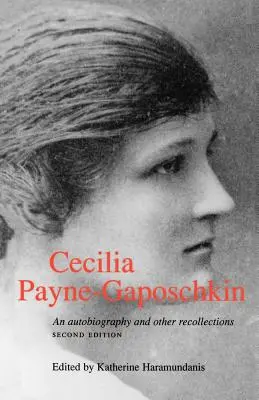 Cecilia Payne-Gaposchkin: Önéletrajz és egyéb visszaemlékezések - Cecilia Payne-Gaposchkin: An Autobiography and Other Recollections