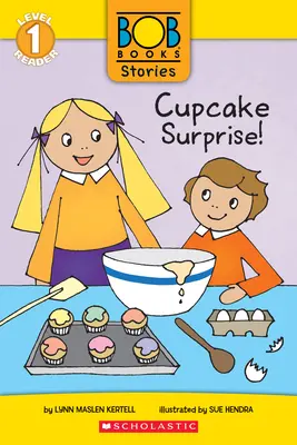 Cupcake meglepetés! (Bob Books Stories: Scholastic Reader, 1. szint) - Cupcake Surprise! (Bob Books Stories: Scholastic Reader, Level 1)