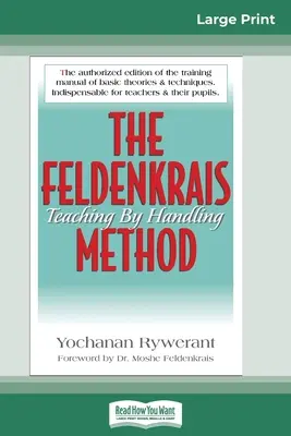 A Feldenkrais-módszer (16pt Large Print Edition) - The Feldenkrais Method (16pt Large Print Edition)