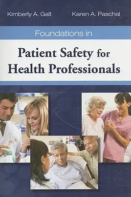 A betegbiztonság alapjai egészségügyi szakemberek számára - Foundations in Patient Safety for Health Professionals