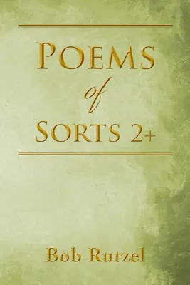 Sorsversek 2+ - Poems Of Sorts 2+