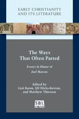 Az utak, amelyek gyakran elváltak: Joel Marcus tiszteletére írt esszéi - The Ways That Often Parted: Essays in Honor of Joel Marcus