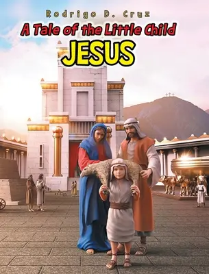 Mese a kisgyermek Jézusról - A Tale of the Little Child Jesus