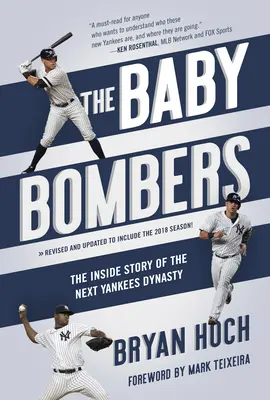 The Baby Bombers: A Yankees következő dinasztiájának belső története - The Baby Bombers: The Inside Story of the Next Yankees Dynasty