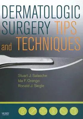 Bőrgyógyászati sebészeti tippek és technikák - Dermatologic Surgery Tips and Techniques