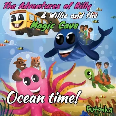 Billy & Willie kalandjai és a varázsbarlang - Óceánidő! - The Adventures of Billy & Willie and the magic cave-Ocean Time!