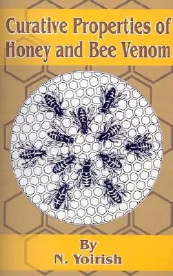 A méz és a méhméreg gyógyító tulajdonságai - Curative Properties of Honey and Bee Venom