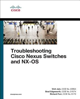 Cisco Nexus kapcsolók és az Nx-OS hibaelhárítása - Troubleshooting Cisco Nexus Switches and Nx-OS