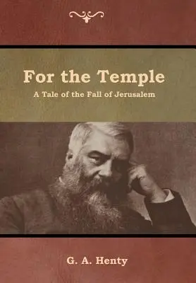 A templomért: Történet Jeruzsálem elestéről - For the Temple: A Tale of the Fall of Jerusalem