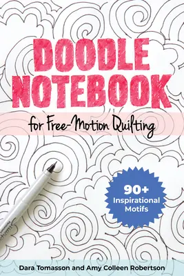 Doodle Notebook for Free-Motion Quilting: 150+ inspiráló motívum - Doodle Notebook for Free-Motion Quilting: 150+ Inspirational Motifs