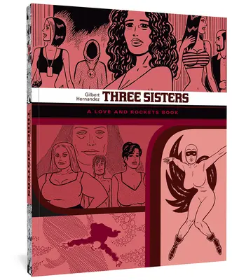 Three Sisters: Three Sisters (Τρεις αδελφές): Ένα βιβλίο του Love and Rockets - Three Sisters: A Love and Rockets Book