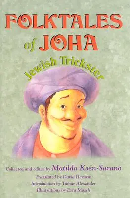 Joha, a zsidó szélhámos népmeséi - Folktales of Joha, Jewish Trickster