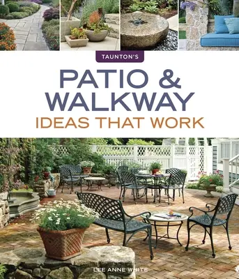 Működő terasz- és sétányötletek - Patio & Walkway Ideas That Work