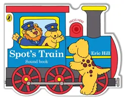 Spot vonata - formás társaskönyv igazi vonathanggal - Spot's Train - shaped board book with real train sound