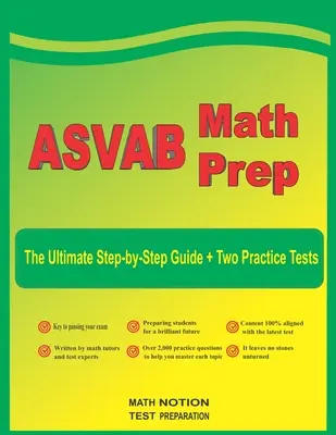 ASVAB Math Prep: The Ultimate Step by Step Guide Plus Two Full-Length ASVAB Practice Tests (ASVAB matematikai felkészülés: A végső lépésről lépésre útmutató plusz két teljes hosszúságú ASVAB gyakorló teszt) - ASVAB Math Prep: The Ultimate Step by Step Guide Plus Two Full-Length ASVAB Practice Tests