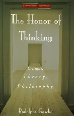 A gondolkodás becsülete: Kritika, elmélet, filozófia - The Honor of Thinking: Critique, Theory, Philosophy