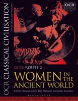 OCR Classical Civilisation GCSE Route 2 - Women in the Ancient World (Hancock-Jones Robert (Townley Grammar School UK))