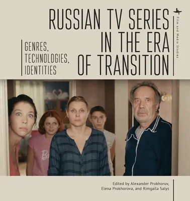 Orosz tévésorozatok az átmenet korában: Műfajok, technológiák, identitások - Russian TV Series in the Era of Transition: Genres, Technologies, Identities