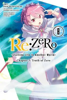 RE: Zero -Starting Life in Another World-, 3. fejezet: Truth of Zero, 8. kötet (Manga) - RE: Zero -Starting Life in Another World-, Chapter 3: Truth of Zero, Vol. 8 (Manga)