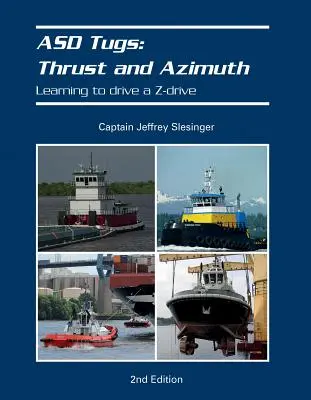 Asd Tugs: Tolóerő és azimut: A Z-hajtás vezetésének megtanulása - Asd Tugs: Thrust and Azimuth: Learning to Drive a Z-Drive