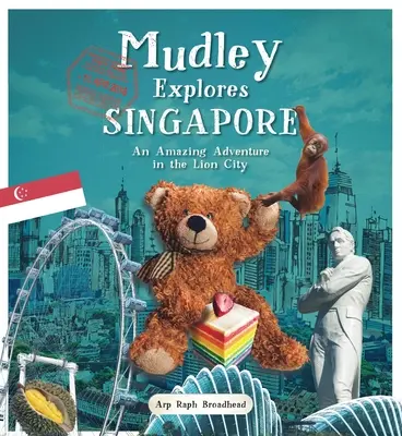 Mudley Explores Singapore: Egy csodálatos kaland az oroszlánvárosban - Mudley Explores Singapore: An Amazing Adventure Into the Lion City