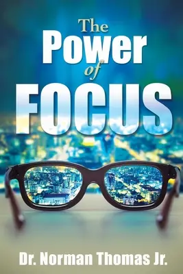 A fókusz ereje - The Power of Focus