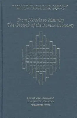 A csodától az érettségig: A koreai gazdaság növekedése - From Miracle to Maturity: The Growth of the Korean Economy