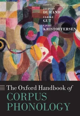 Az Oxford Handbook of Corpus Phonology (A korpuszfonológia oxfordi kézikönyve) - The Oxford Handbook of Corpus Phonology