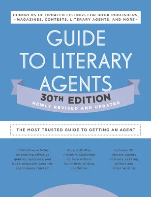 Útmutató az irodalmi ügynökökhöz 30. kiadás: The Most Trusted Guide to Getting Published - Guide to Literary Agents 30th Edition: The Most Trusted Guide to Getting Published