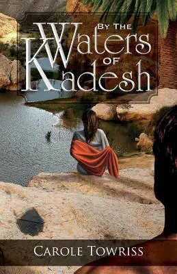 Kádes vizei mellett - By the Waters of Kadesh