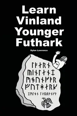 Tanulj Vinland fiatalabb futharkját - Learn Vinland Younger Futhark